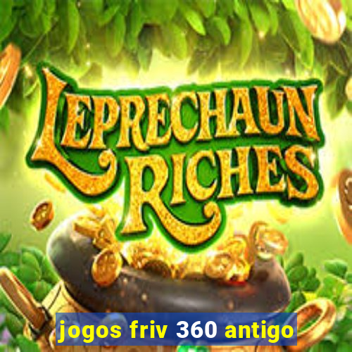 jogos friv 360 antigo